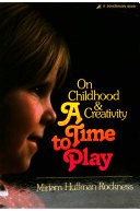 A Time to Play: Reflections on Childhood and Creativity
